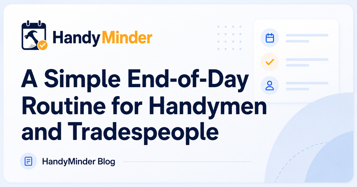 A Simple End-of-Day Routine for Handymen and Tradespeople